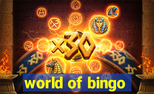 world of bingo