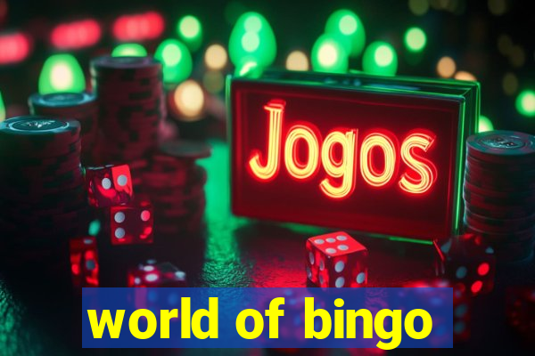 world of bingo