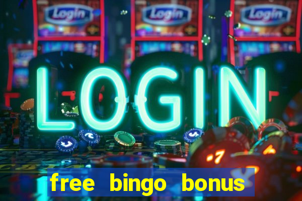 free bingo bonus money no deposit required