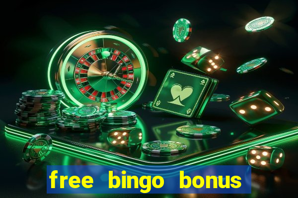 free bingo bonus money no deposit required