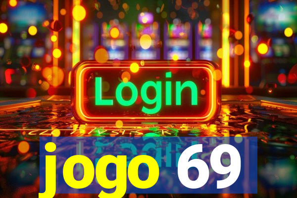 jogo 69