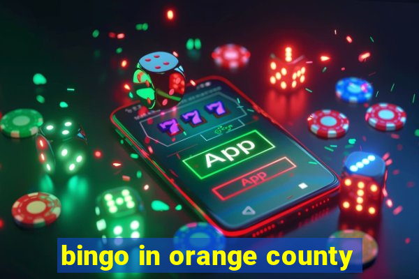 bingo in orange county