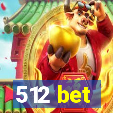 512 bet