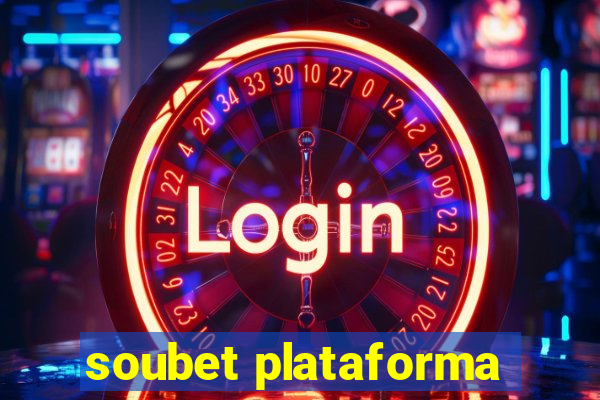 soubet plataforma