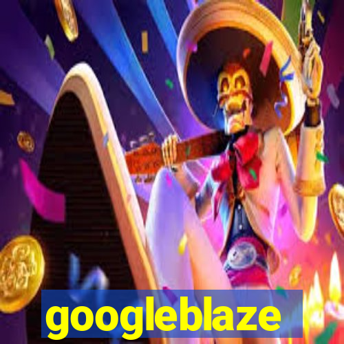 googleblaze