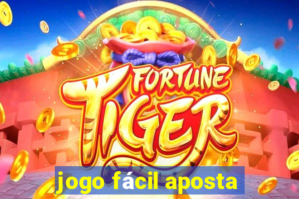 jogo fácil aposta