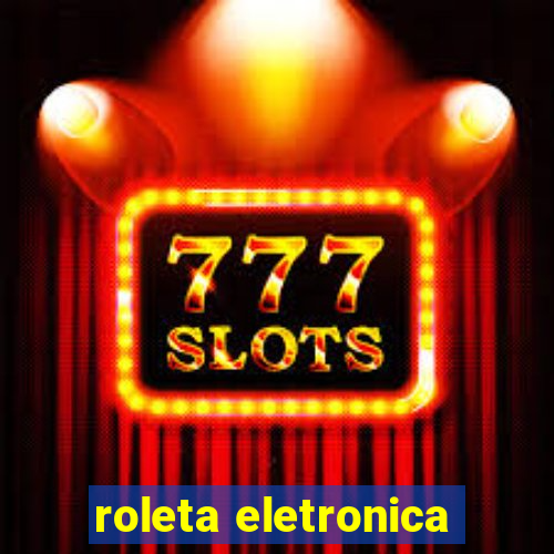 roleta eletronica