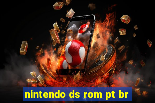 nintendo ds rom pt br