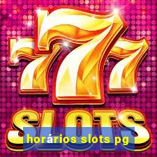 horários slots pg