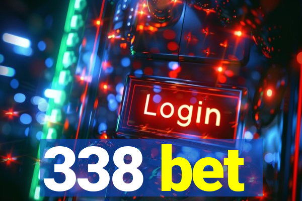 338 bet