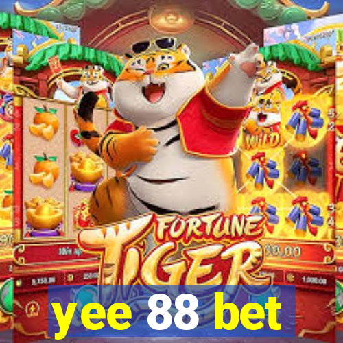 yee 88 bet