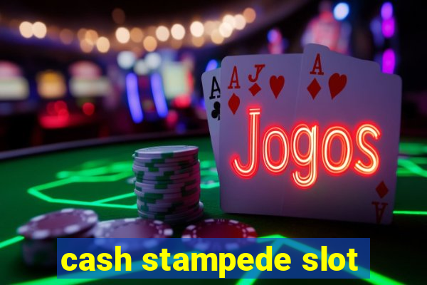 cash stampede slot