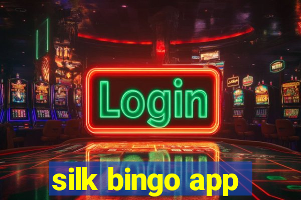 silk bingo app