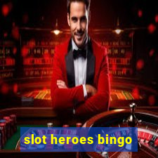 slot heroes bingo