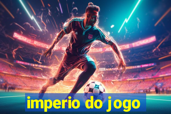 imperio do jogo