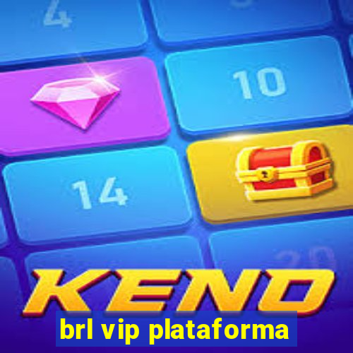 brl vip plataforma