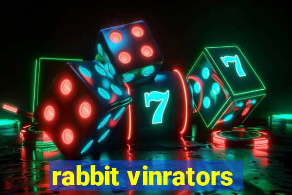 rabbit vinrators