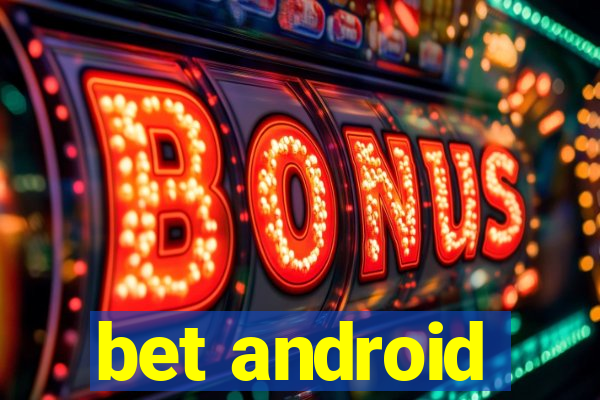 bet android