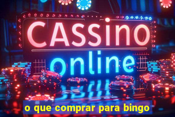 o que comprar para bingo