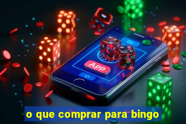 o que comprar para bingo