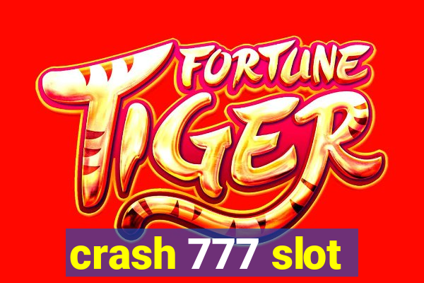 crash 777 slot