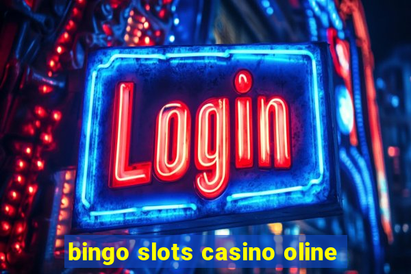 bingo slots casino oline