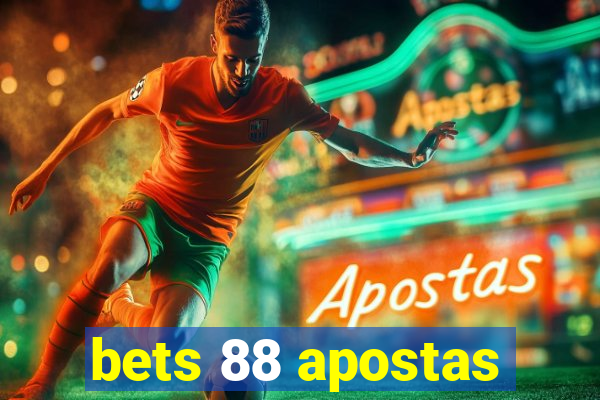 bets 88 apostas