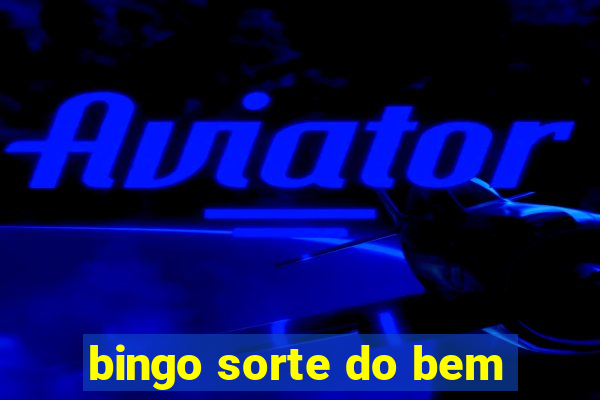 bingo sorte do bem