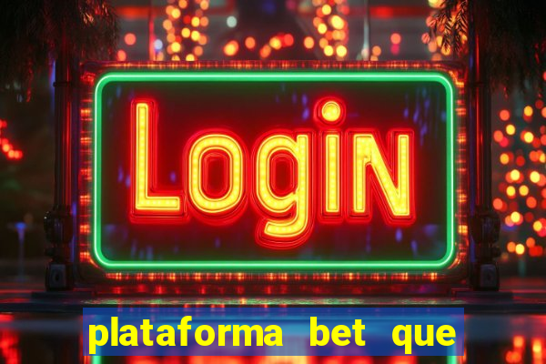 plataforma bet que da bonus