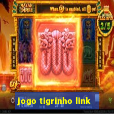 jogo tigrinho link