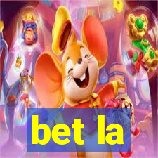 bet la