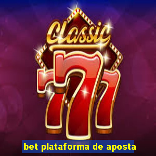 bet plataforma de aposta