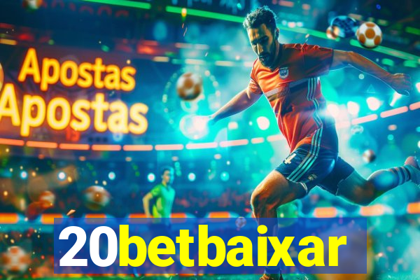 20betbaixar