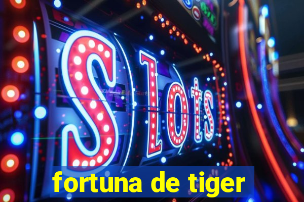 fortuna de tiger