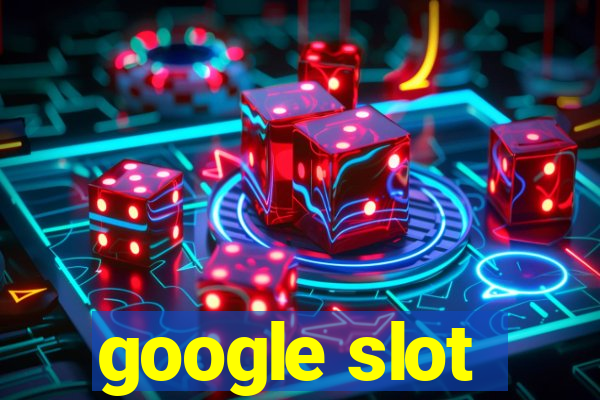 google slot