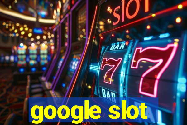 google slot