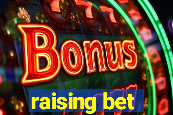 raising bet