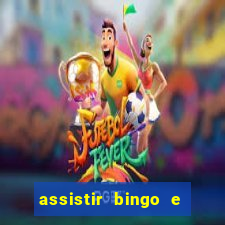 assistir bingo e rolly online grátis