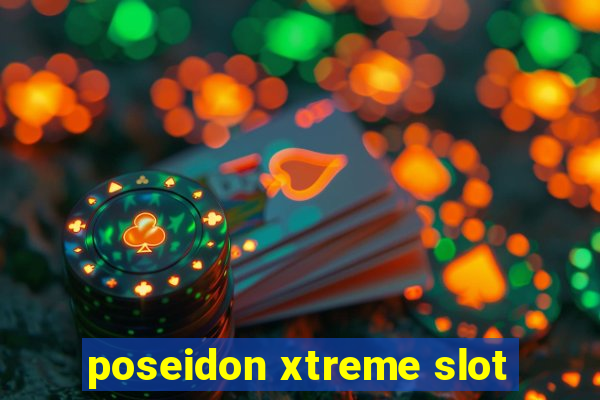 poseidon xtreme slot