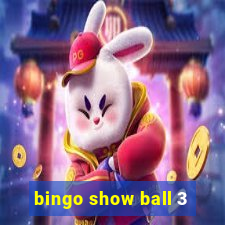 bingo show ball 3