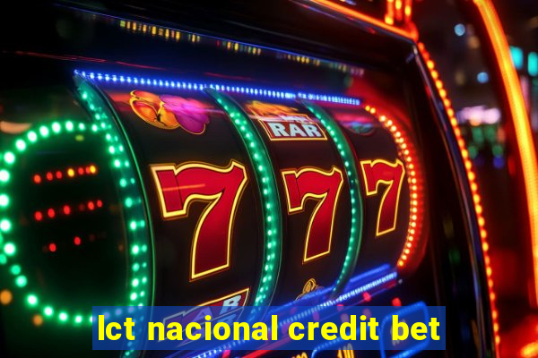 lct nacional credit bet