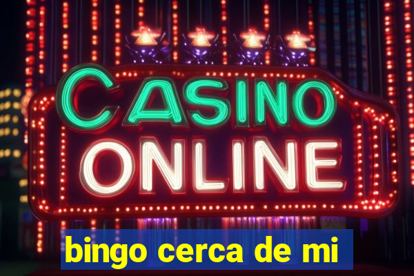 bingo cerca de mi