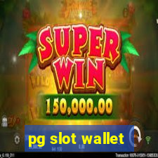 pg slot wallet