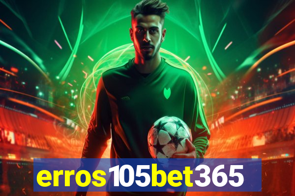 erros105bet365