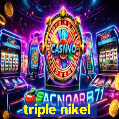 triple nikel