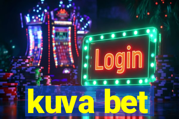 kuva bet