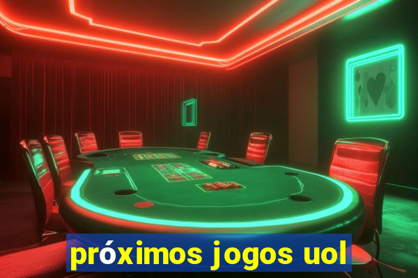 próximos jogos uol