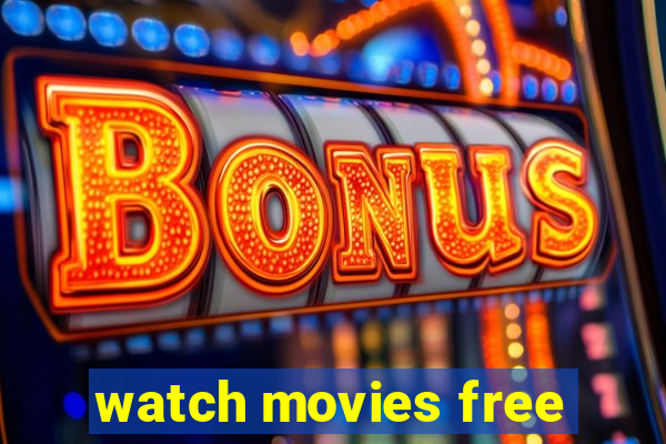 watch movies free