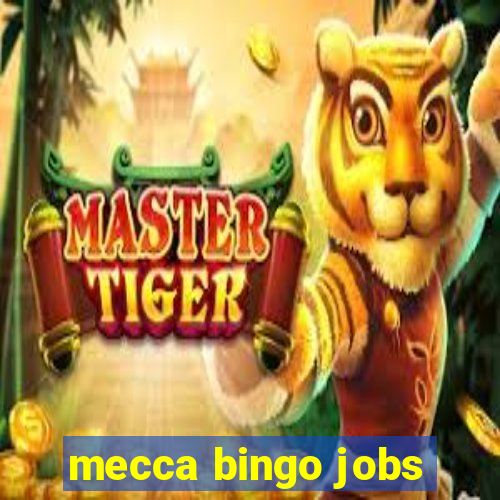 mecca bingo jobs