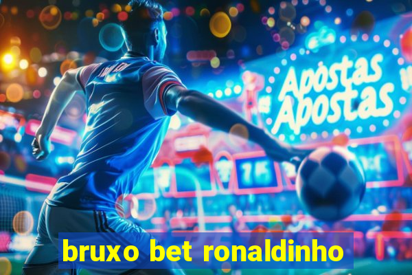 bruxo bet ronaldinho